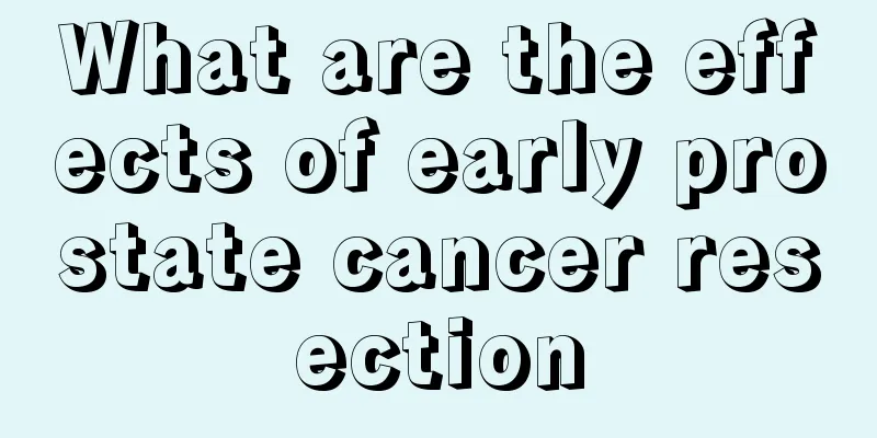 What are the effects of early prostate cancer resection