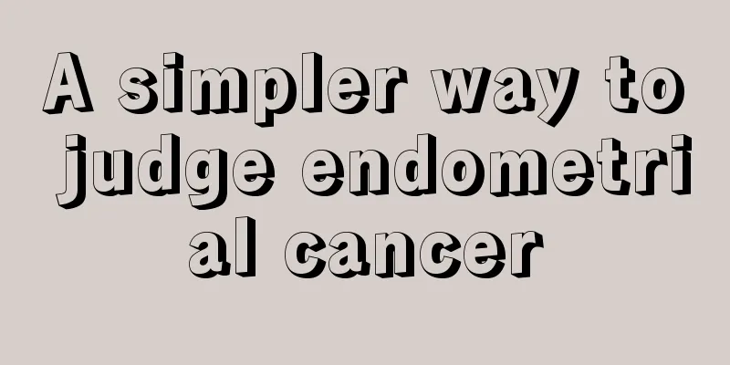 A simpler way to judge endometrial cancer