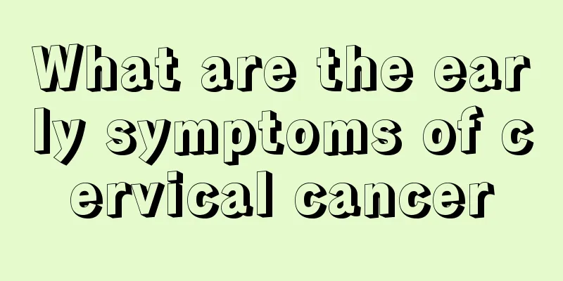 What are the early symptoms of cervical cancer