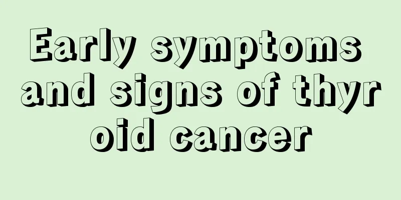 Early symptoms and signs of thyroid cancer