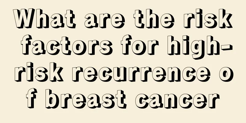 What are the risk factors for high-risk recurrence of breast cancer