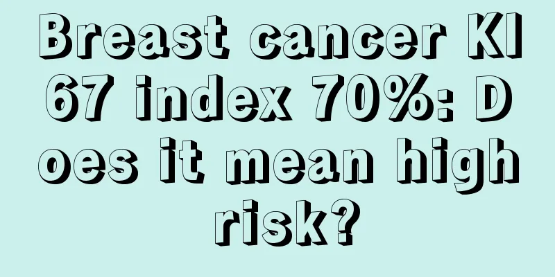 Breast cancer KI67 index 70%: Does it mean high risk?