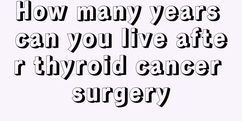 How many years can you live after thyroid cancer surgery