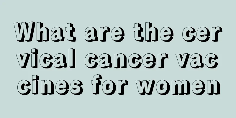 What are the cervical cancer vaccines for women