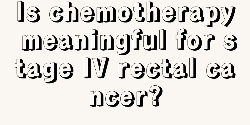 Is chemotherapy meaningful for stage IV rectal cancer?