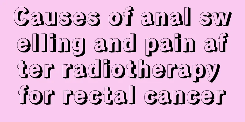 Causes of anal swelling and pain after radiotherapy for rectal cancer