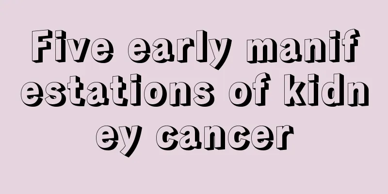 Five early manifestations of kidney cancer