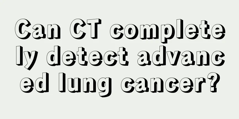 Can CT completely detect advanced lung cancer?