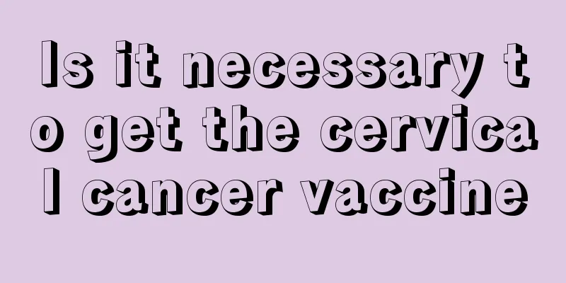 Is it necessary to get the cervical cancer vaccine