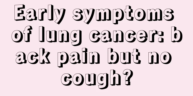 Early symptoms of lung cancer: back pain but no cough?
