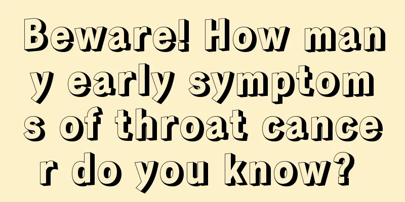 Beware! How many early symptoms of throat cancer do you know? 
