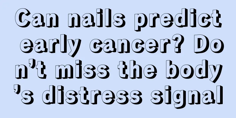 Can nails predict early cancer? Don’t miss the body’s distress signal