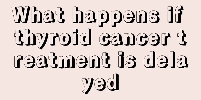 What happens if thyroid cancer treatment is delayed
