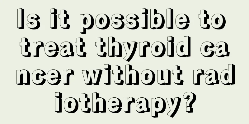 Is it possible to treat thyroid cancer without radiotherapy?