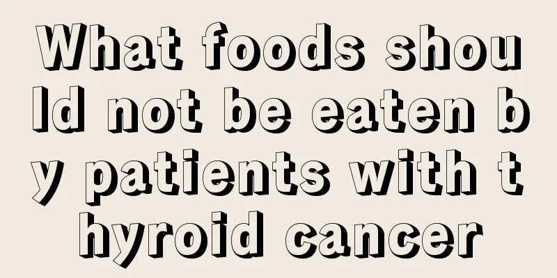What foods should not be eaten by patients with thyroid cancer