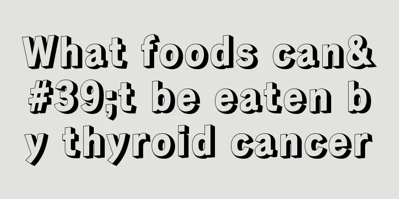What foods can't be eaten by thyroid cancer