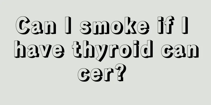 Can I smoke if I have thyroid cancer? 