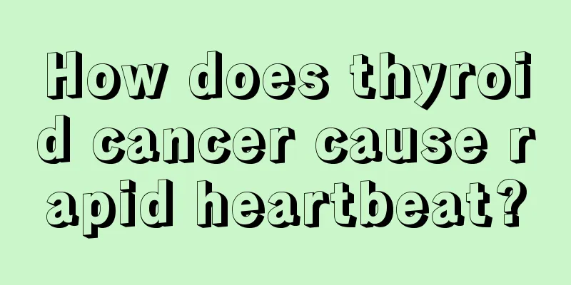 How does thyroid cancer cause rapid heartbeat?