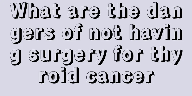What are the dangers of not having surgery for thyroid cancer