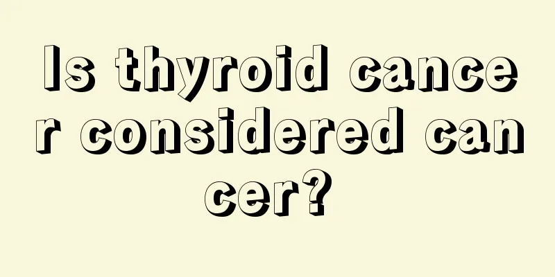 Is thyroid cancer considered cancer? 
