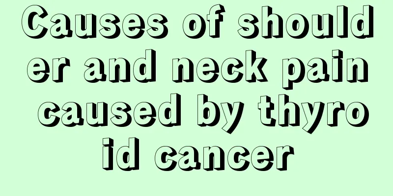 Causes of shoulder and neck pain caused by thyroid cancer