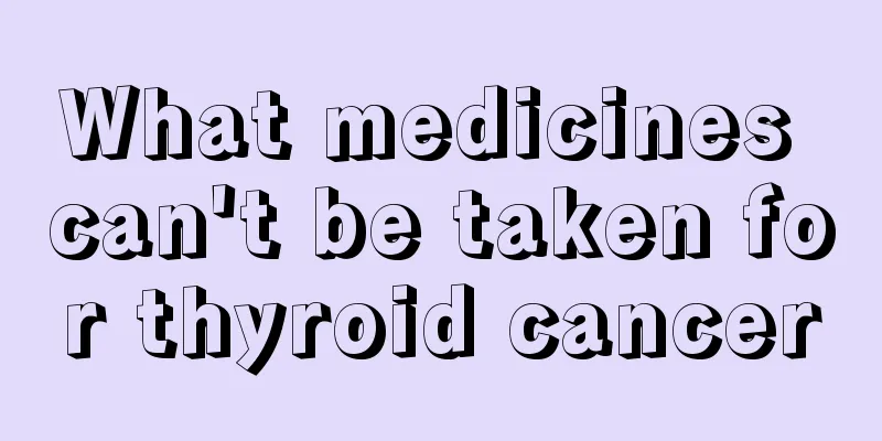What medicines can't be taken for thyroid cancer