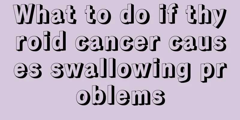 What to do if thyroid cancer causes swallowing problems