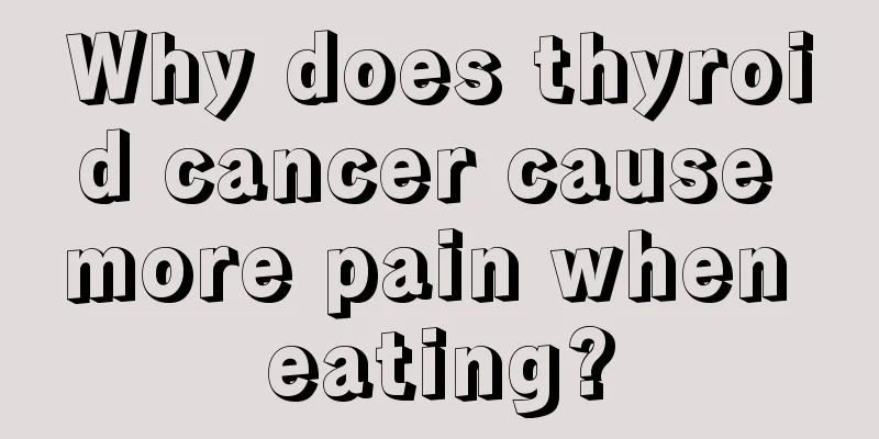 Why does thyroid cancer cause more pain when eating?