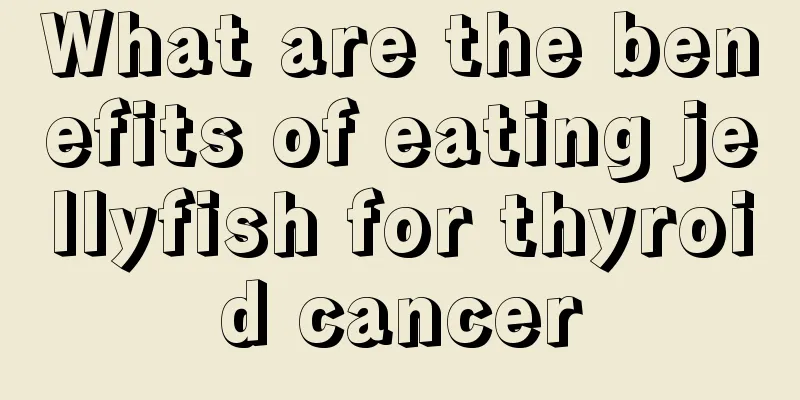 What are the benefits of eating jellyfish for thyroid cancer