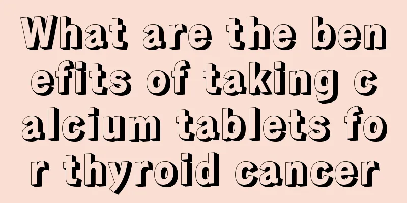 What are the benefits of taking calcium tablets for thyroid cancer