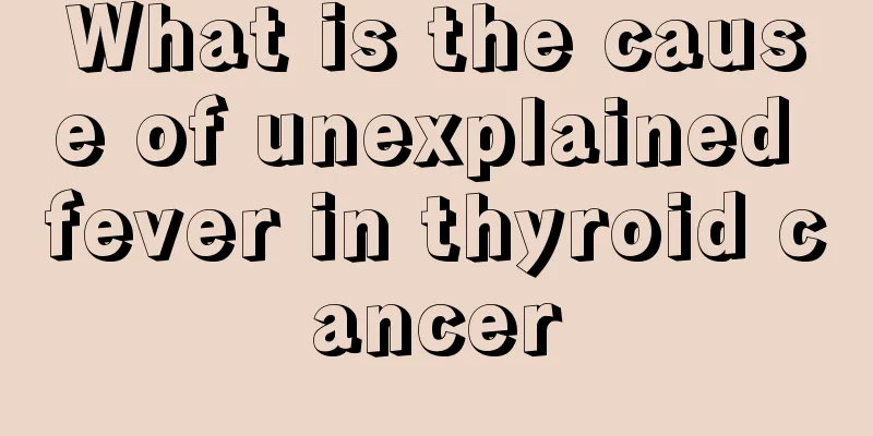 What is the cause of unexplained fever in thyroid cancer
