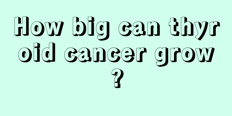How big can thyroid cancer grow?