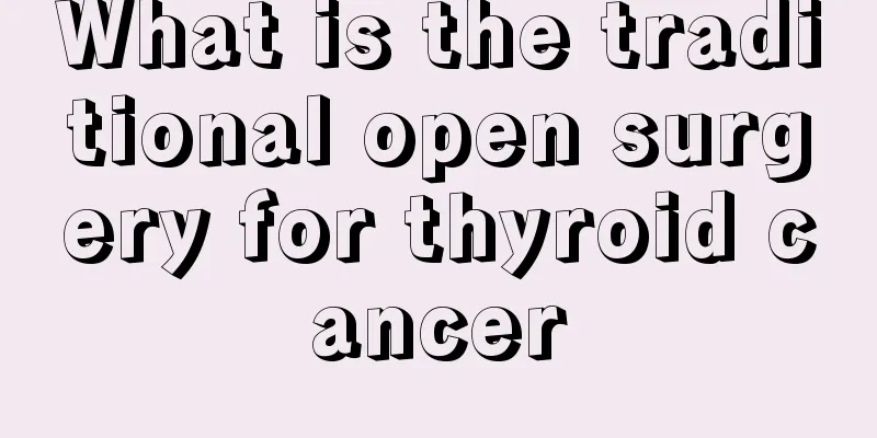 What is the traditional open surgery for thyroid cancer
