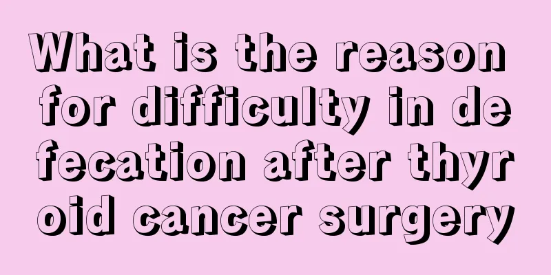 What is the reason for difficulty in defecation after thyroid cancer surgery