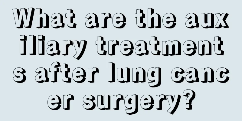What are the auxiliary treatments after lung cancer surgery?