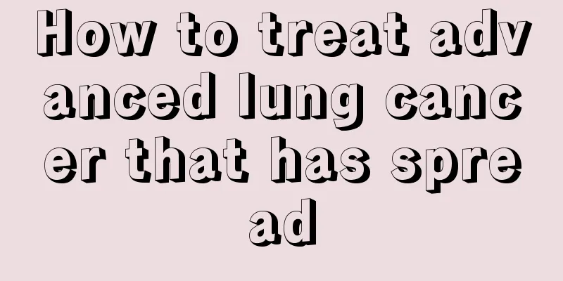 How to treat advanced lung cancer that has spread