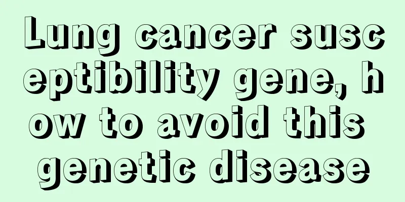 Lung cancer susceptibility gene, how to avoid this genetic disease