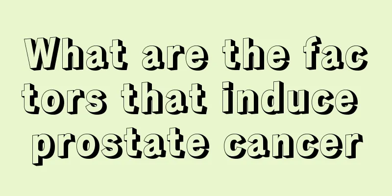 What are the factors that induce prostate cancer