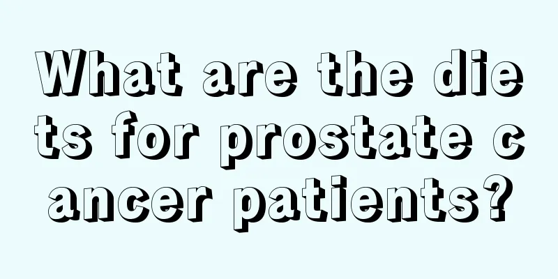 What are the diets for prostate cancer patients?