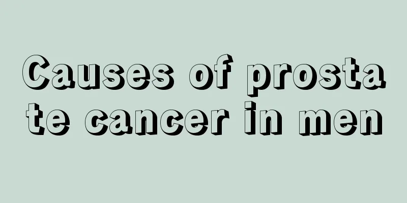 Causes of prostate cancer in men