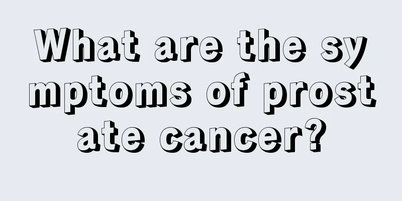 What are the symptoms of prostate cancer?