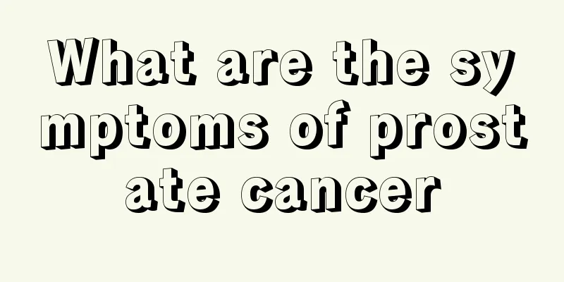 What are the symptoms of prostate cancer