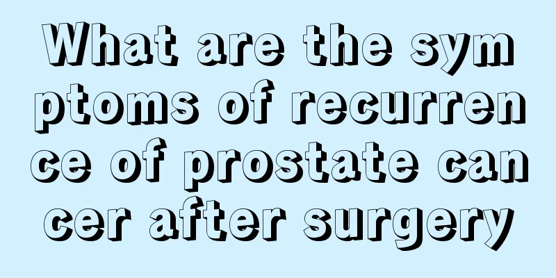 What are the symptoms of recurrence of prostate cancer after surgery