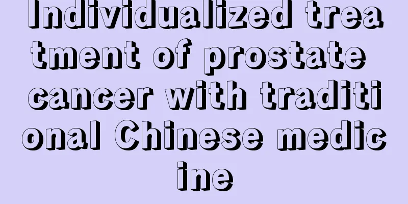 Individualized treatment of prostate cancer with traditional Chinese medicine