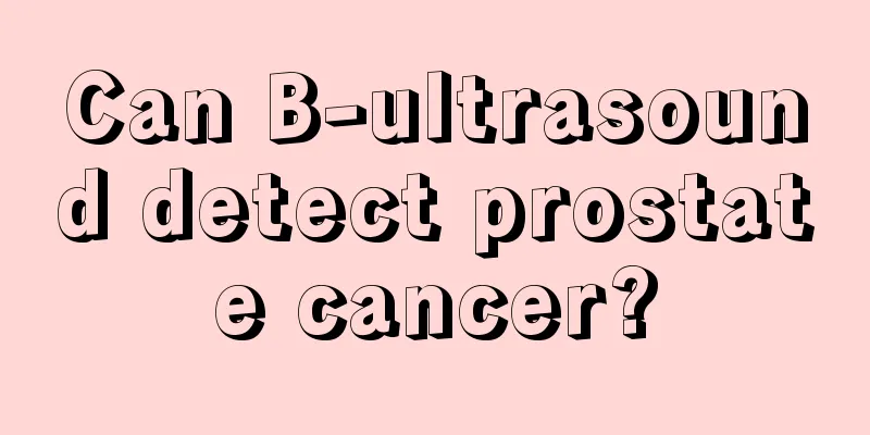 Can B-ultrasound detect prostate cancer?