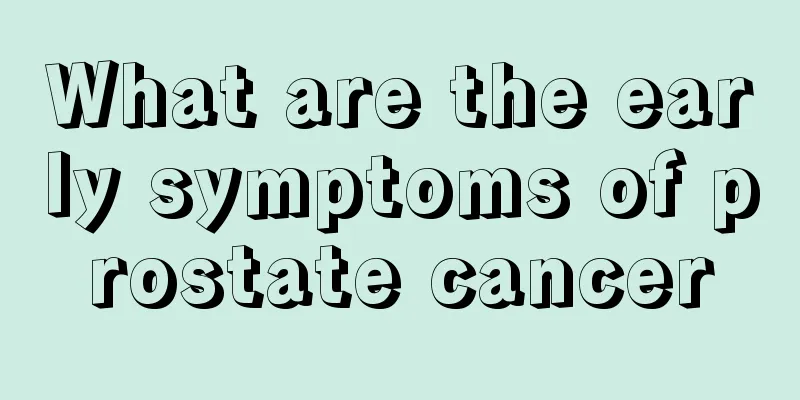 What are the early symptoms of prostate cancer