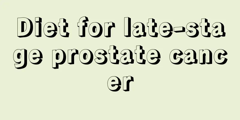 Diet for late-stage prostate cancer