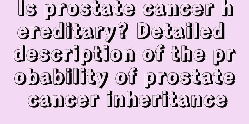 Is prostate cancer hereditary? Detailed description of the probability of prostate cancer inheritance