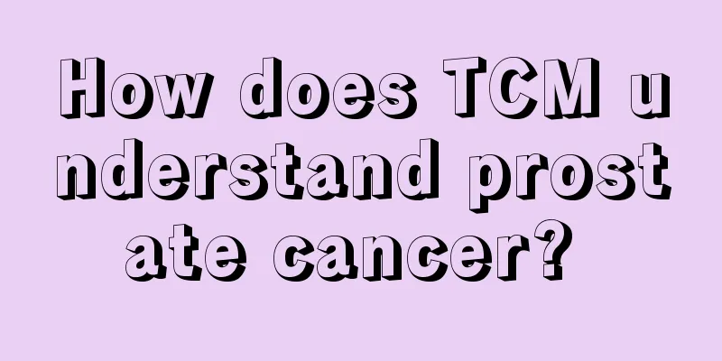 How does TCM understand prostate cancer? 
