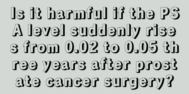 Is it harmful if the PSA level suddenly rises from 0.02 to 0.05 three years after prostate cancer surgery?